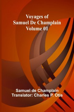 Cover Voyages of Samuel De Champlain - Volume 01