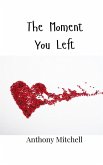 The Moment You Left The Moment You Left