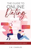 The Guide to Online Dating