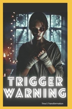 Trigger Warning - Transformation, Tina S