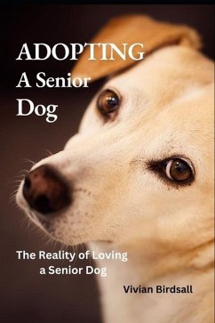 Adopting a Senior Dog - Birdsall, Vivian