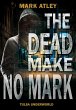 The Dead Make No Mark - Bild 1