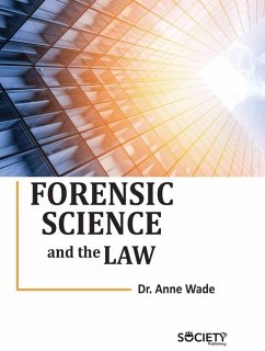Forensic Science and the Law - Wade, Anne