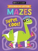 Brain Games - Sticker by Letter - Mazes: Super Cool! Brain Games - Sticker by Letter - Mazes: Super Cool!
