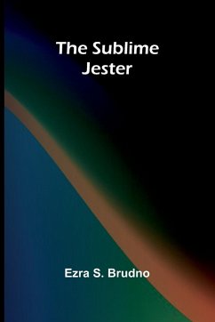 The Sublime Jester - S. Brudno, Ezra