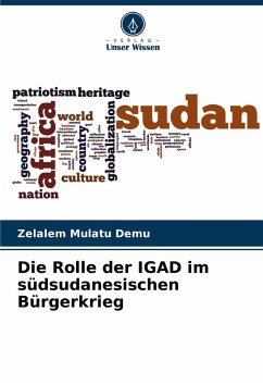 Cover Die Rolle der IGAD im südsudanesischen Bürgerkrieg