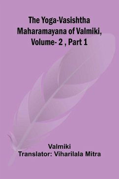 Cover The Yoga-Vasishtha Maharamayana of Valmiki, Vol. 2 , Part 1
