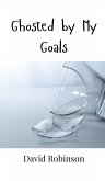 Ghosted by My Goals