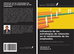 Influencia de las estrategias de retención en el rendimiento de los empleados - M, Haripriya; A, Ammupriya