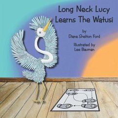 Long Neck Lucy Learns The Watusi - Ford, Diana Shelton