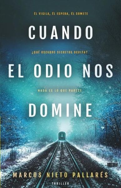 Cuando el odio nos domine (Novela policiaca)