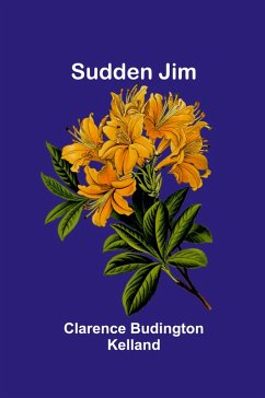 Sudden Jim - Budington Kelland, Clarence