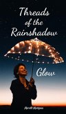 Threads of the Rainshadow Glow