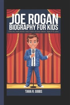 Joe Rogan Biography for Kids. - R Gibbs, Tara