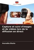 Capture et suivi d'images et de vidéos lors de la diffusion en direct