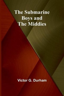 The Submarine Boys and the Middies - G Durham, Victor