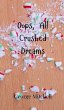 Oops, All Crushed Dreams - Bild 1