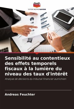 Sensibilité au contentieux des effets temporels fiscaux à la lumière du niveau des taux d'intérêt - Feuchter, Andreas