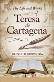 The Life and Works of Teresa de Cartegena