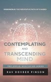 Contemplating and Transcending Mind Contemplating and Transcending Mind