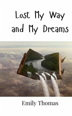 Lost My Way and My Dreams - Thomas, Emily