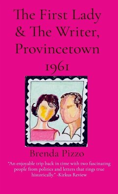 Cover The First Lady & The Writer, Provincetown 1961