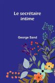 Le secrétaire intime Le secrétaire intime