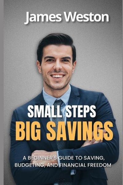 Small Steps to Big Savings Small Steps to Big Savings