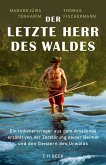 Der letzte Herr des Waldes (eBook, PDF) Der letzte Herr des Waldes (eBook, PDF)
