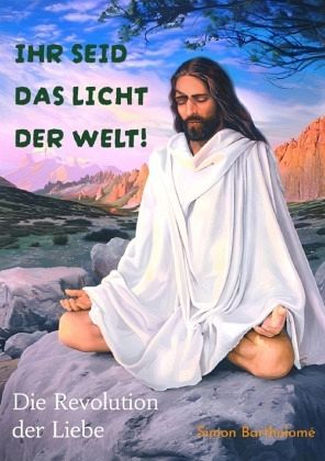 Ihr seid das Licht der Welt!