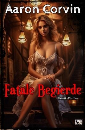 Fatale Begierde Fatale Begierde