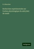 Recherches expérimentales sur l'action physiologique du salicylate de soude Recherches expérimentales sur l'action physiologique du salicylate de soude