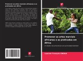 Promover as artes marciais africanas e as praticadas em África Promover as artes marciais africanas e as praticadas em África