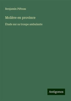 Molière en province - Pifteau, Benjamin