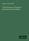 Traité théorique et clinique de percussion et d'auscultation Traité théorique et clinique de percussion et d'auscultation