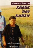 Makbule Berktas Kücük Dev Kadin