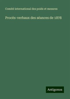 Procès-verbaux des séances de 1878 - Comité international des poids et mesures