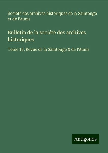 Bulletin de la société des archives historiques
