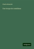 Une troupe de comédiens Une troupe de comédiens