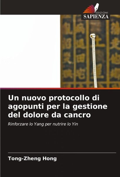 Un nuovo protocollo di agopunti per la gestione del dolore da cancro Un nuovo protocollo di agopunti per la gestione del dolore da cancro