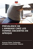 PRÉVALENCE DE L'AMIBIASE CHEZ LES FEMMES ENCEINTES EN AFRIQUE PRÉVALENCE DE L'AMIBIASE CHEZ LES FEMMES ENCEINTES EN AFRIQUE