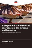 L'origine de la danse et la réprobation des actions malhonnêtes