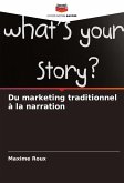 Du marketing traditionnel à la narration