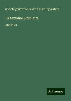 La semaine judiciaire - Société genevoise de droit et de législation