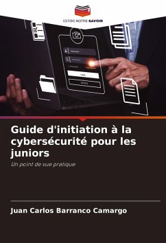 Guide d'initiation à la cybersécurité pour les juniors - Barranco Camargo, Juan Carlos