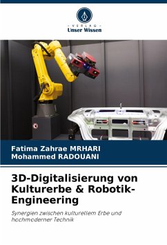 3D-Digitalisierung von Kulturerbe & Robotik-Engineering - MRHARI, Fatima Zahrae;RADOUANI, Mohammed