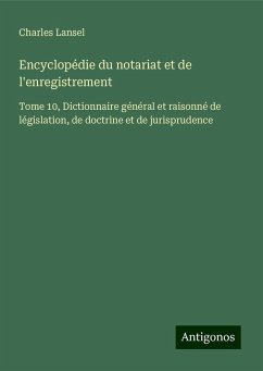 Encyclopédie du notariat et de l'enregistrement - Lansel, Charles