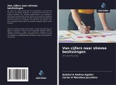 Van cijfers naar slimme beslissingen Van cijfers naar slimme beslissingen