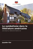 Le symbolisme dans la littérature américaine Le symbolisme dans la littérature américaine