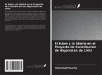 El Islam y la Sharia en el Proyecto de Constitución de Afganistán de 1993 El Islam y la Sharia en el Proyecto de Constitución de Afganistán de 1993